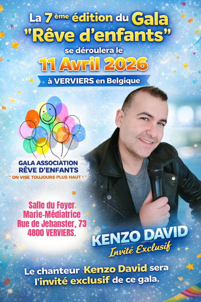 La 7 ème édition du Gala "Rêve d'enfants" se déroulera le 11 Avril 2026 à Verviers en Belgique. Kenzo David sera l'invité exclusif de ce gala.