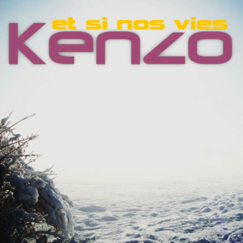 Single "Et si nos vies" by Kenzo David 2011 Single "Et si nos vies" by Kenzo David 2011