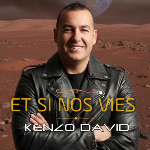 Single "Et si nos vies" by Kenzo David 2013 Single "Et si nos vies" by Kenzo David 2013